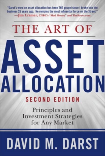 The Art of Asset Allocation: Principles and Investment Strategies for Any Market, Second Edition, PDF eBook