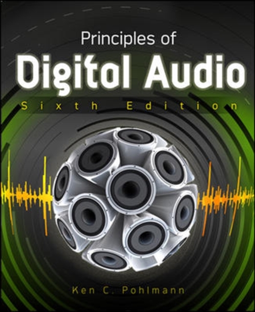 Principles of Digital Audio, Sixth Edition, Paperback / softback Book