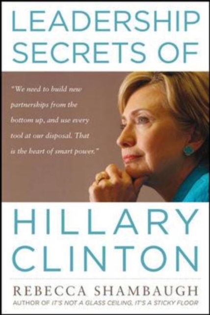 Leadership Secrets of Hillary Clinton, Hardback Book