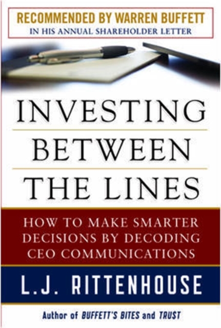 Investing Between the Lines: How to Make Smarter Decisions By Decoding CEO Communications, Hardback Book