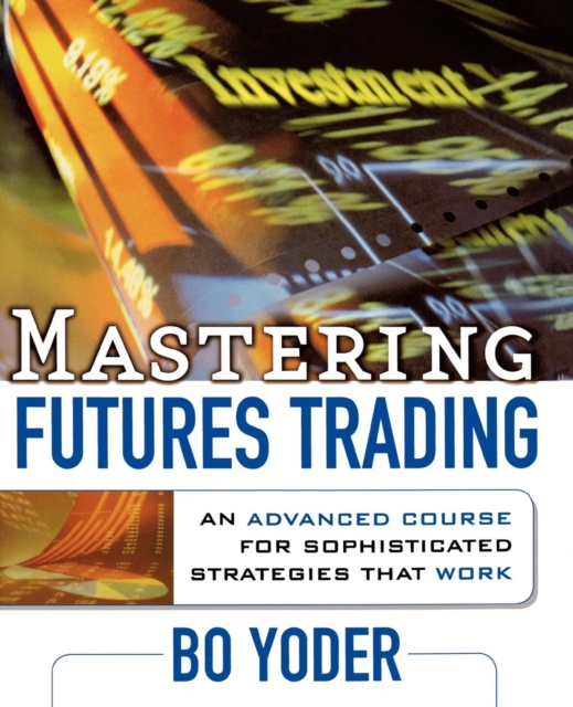 Mastering Futures Trading, Paperback / softback Book