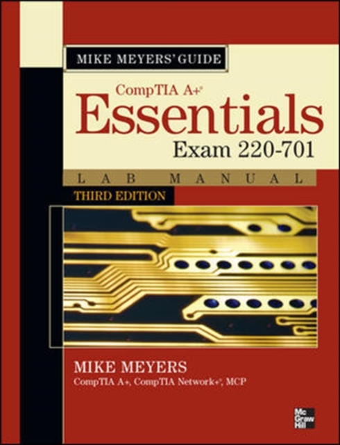 Mike Meyers CompTIA A+ Guide : Essentials Lab Manual Exam 220-701, Paperback Book
