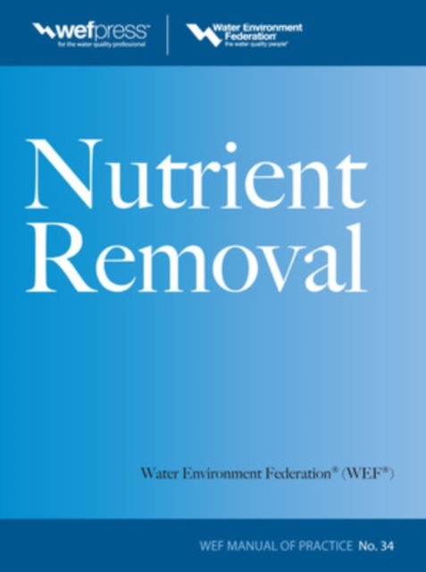 Nutrient Removal, WEF MOP 34, Hardback Book