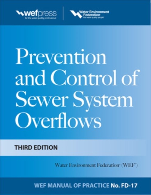 Prevention and Control of Sewer System Overflows, 3e - MOP FD-17, Hardback Book