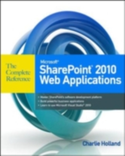 Microsoft SharePoint 2010 Web Applications The Complete Reference, EPUB eBook