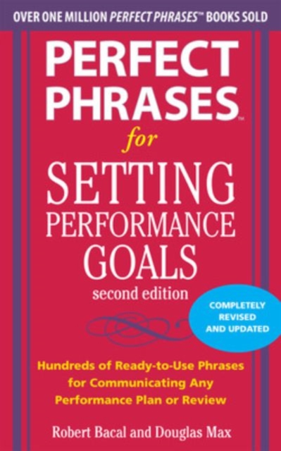 Perfect Phrases for Setting Performance Goals, Second Edition, Paperback / softback Book