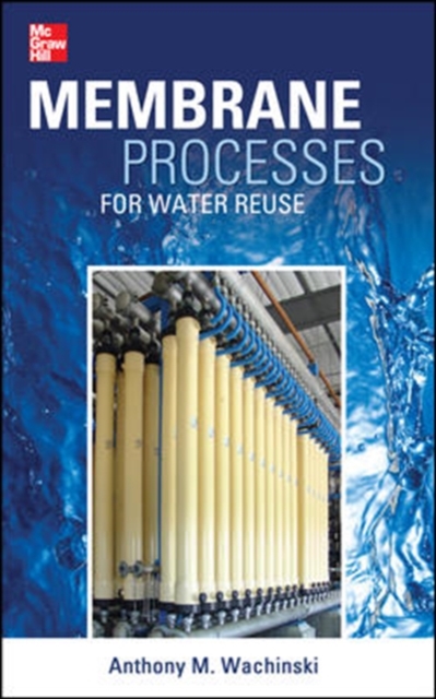 Membrane Processes for Water Reuse, Hardback Book