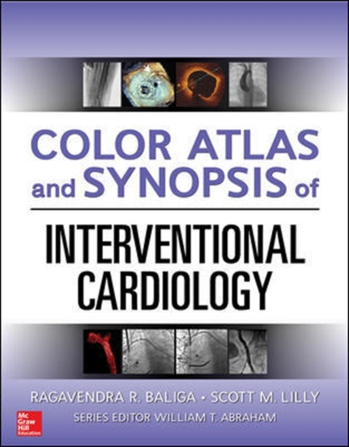 Color Atlas and Synopsis of Interventional Cardiology, Hardback Book