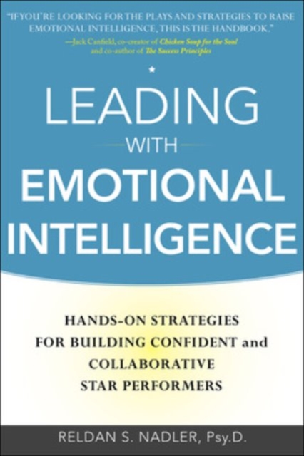 Leading with Emotional Intelligence: Hands-On Strategies for Building Confident and Collaborative Star Performers, EPUB eBook