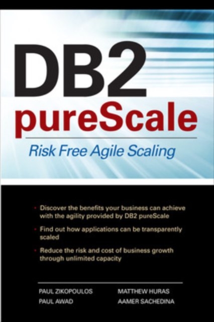 DB2 pureScale: Risk Free Agile Scaling, Paperback / softback Book