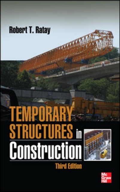 Temporary Structures in Construction, Third Edition, Hardback Book