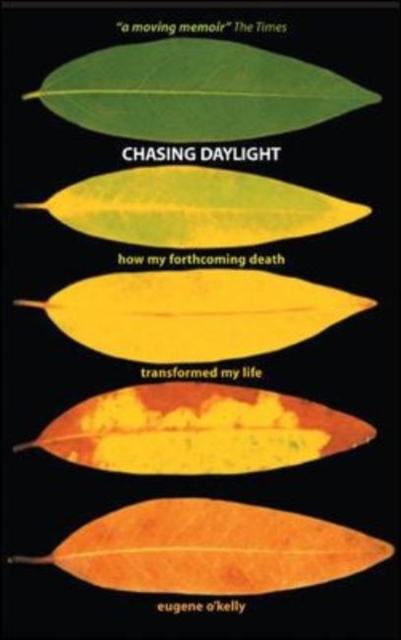 Chasing Daylight: How My Forthcoming Death Transformed My Life, EPUB eBook