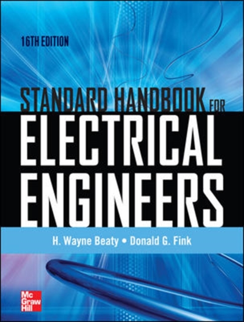 Standard Handbook for Electrical Engineers Sixteenth Edition, Hardback Book