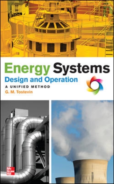 Energy Systems Design and Operation: A Unified Method, Hardback Book