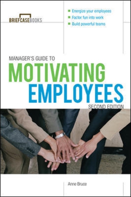 Manager's Guide to Motivating Employees 2/E, Paperback / softback Book