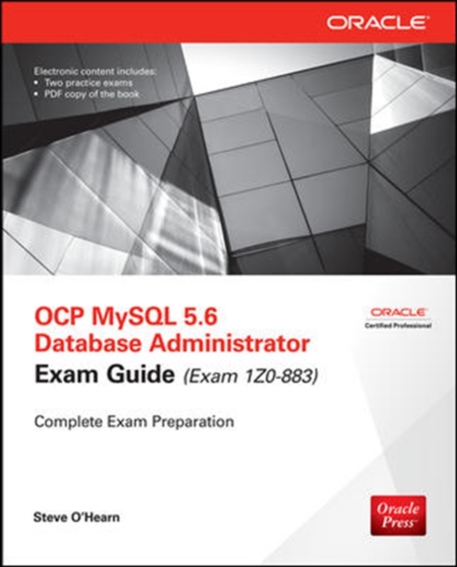 OCP MySQL 5.6 Database Administrator Exam Guide (Exam 1Z0-883), Mixed media product Book