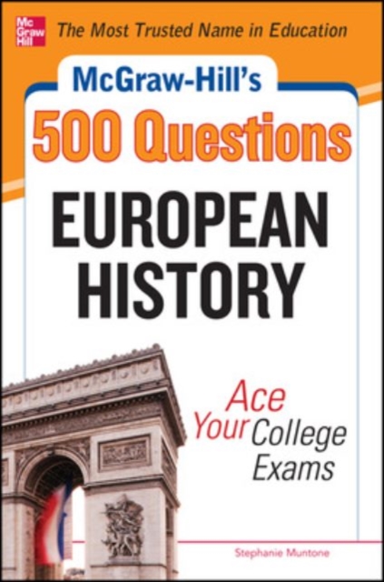 McGraw-Hill's 500 European History Questions: Ace Your College Exams, Paperback / softback Book