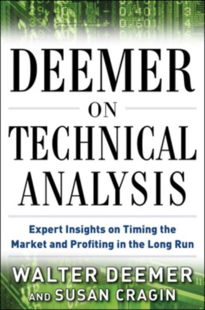 Deemer on Technical Analysis: Expert Insights on Timing the Market and Profiting in the Long Run, Hardback Book