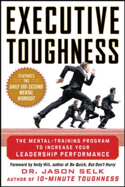Executive Toughness: The Mental-Training Program to Increase Your Leadership Performance, Hardback Book