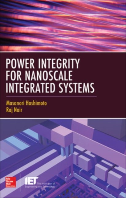 Power Integrity for Nanoscale Integrated Systems, Hardback Book