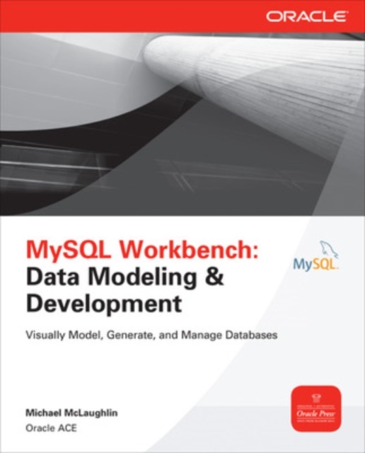 MySQL Workbench: Data Modeling & Development, Paperback / softback Book
