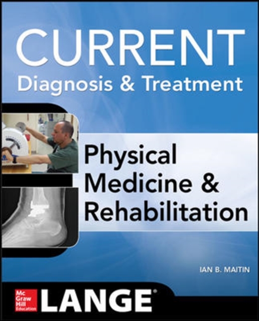 Current Diagnosis and Treatment Physical Medicine and Rehabilitation, Paperback / softback Book