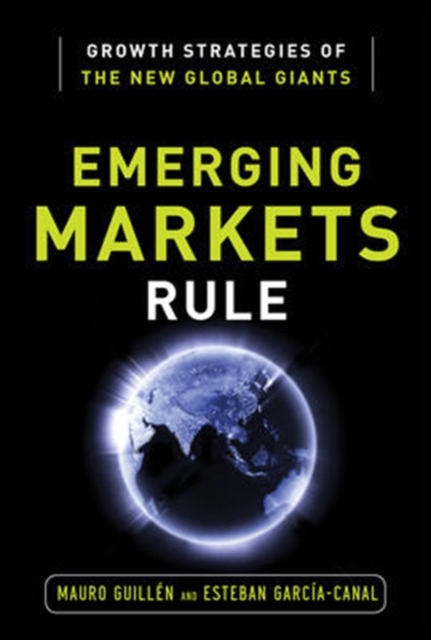 Emerging Markets Rule: Growth Strategies of the New Global Giants,  Book