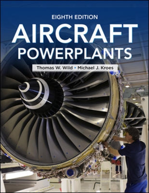 Aircraft Powerplants, Eighth Edition, Paperback Book