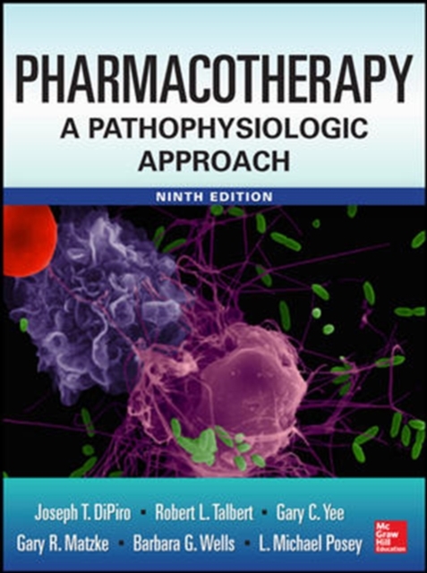 Pharmacotherapy a Pathophysiologic Approach, Hardback Book