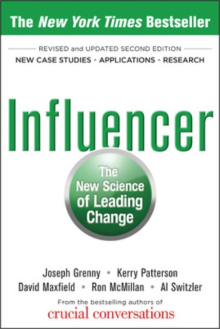 Influencer: The New Science of Leading Change, Second Edition (Hardcover), Hardback Book