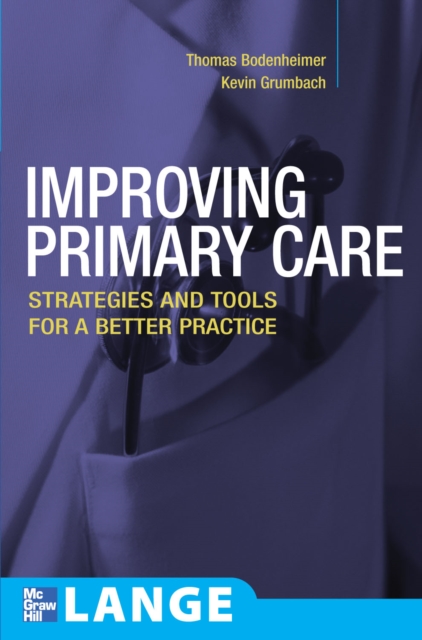 Improving Primary Care: Strategies and Tools for a Better Practice, PDF eBook