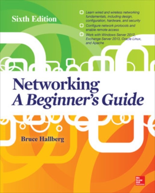 Networking: A Beginner's Guide, Sixth Edition, Paperback / softback Book