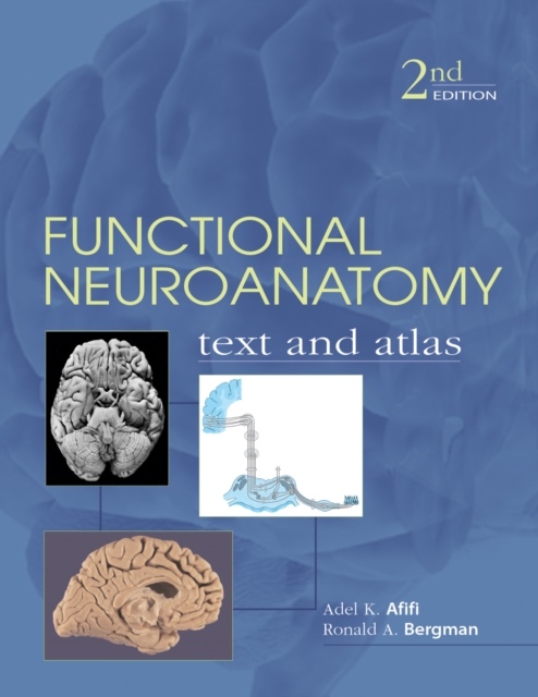 Functional Neuroanatomy: Text and Atlas, 2nd Edition : Text and Atlas, PDF eBook