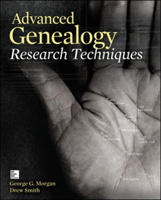 Advanced Genealogy Research Techniques, Paperback / softback Book