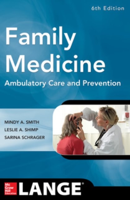 Family Medicine: Ambulatory Care and Prevention, Sixth Edition, Paperback / softback Book