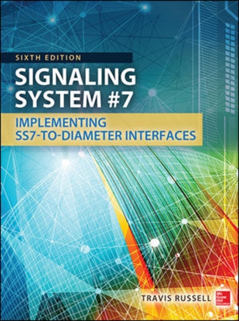 Signaling System #7, Sixth Edition, Hardback Book