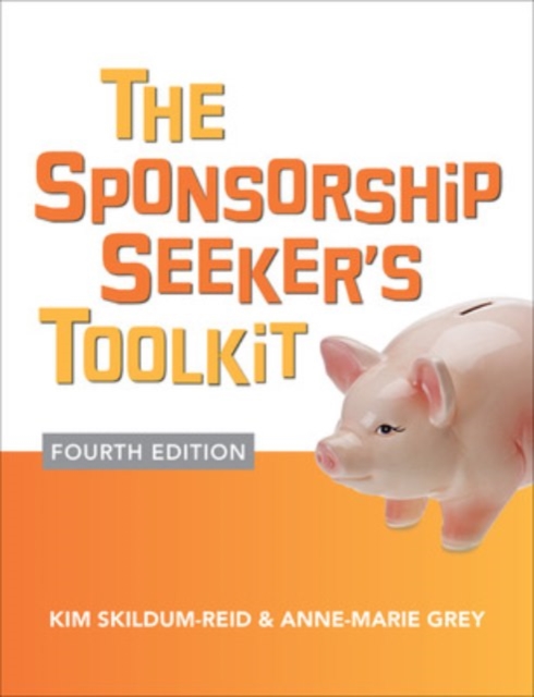 The Sponsorship Seeker's Toolkit, Fourth Edition, Paperback / softback Book