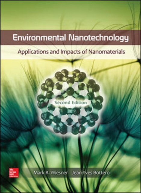 Environmental Nanotechnology: Applications and Impacts of Nanomaterials, Second Edition, Hardback Book