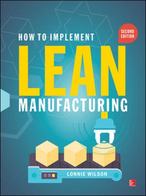 How To Implement Lean Manufacturing, Second Edition, Hardback Book
