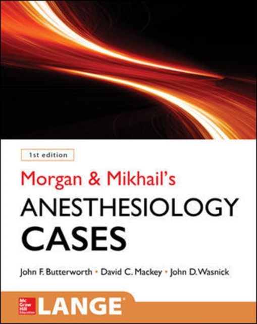 Morgan and Mikhail's Clinical Anesthesiology Cases, Paperback / softback Book