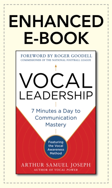 Vocal Leadership: 7 Minutes a Day to Communication Mastery, with a foreword by Roger Goodell, EPUB eBook