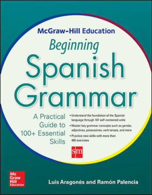 McGraw-Hill Education Beginning Spanish Grammar, Paperback / softback Book