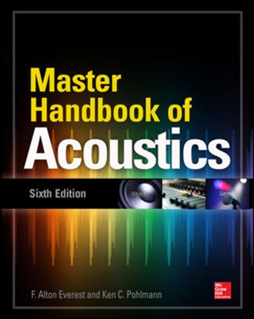 Master Handbook of Acoustics, Sixth Edition, Paperback / softback Book