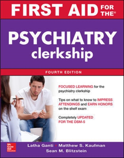 First Aid for the Psychiatry Clerkship, Fourth Edition, Paperback / softback Book
