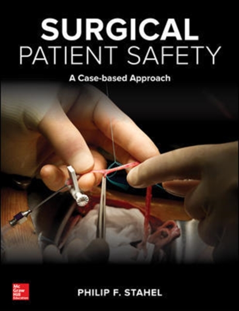 Surgical Patient Safety: A Case-Based Approach, Hardback Book