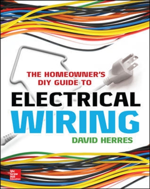 The Homeowner's DIY Guide to Electrical Wiring, Paperback / softback Book