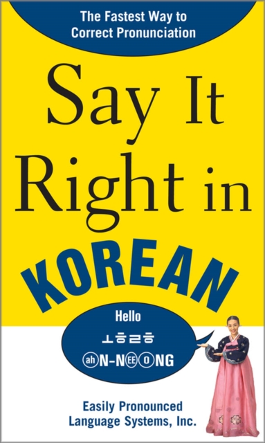 Say It Right in Korean : TheFastest Way to Correct Pronunication, PDF eBook