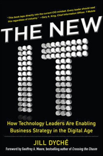 The New IT: How Technology Leaders are Enabling Business Strategy in the Digital Age, Hardback Book