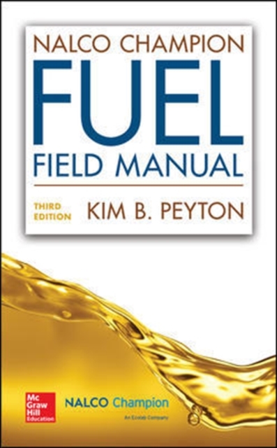 NALCO Champion Fuel Field Manual, Third Edition, Hardback Book