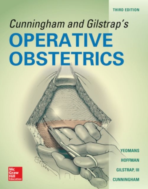 Cunningham and Gilstrap's Operative Obstetrics, Third Edition, Hardback Book